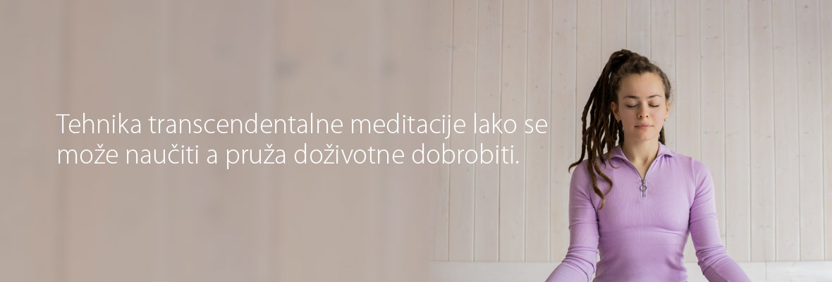 Prednosti tehnike transcendentalne meditacije